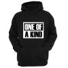 one of a kind hoodie