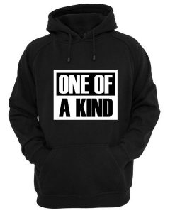 one of a kind hoodie