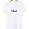 #sexy Trending T shirt