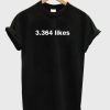 3xxx likes t shirt