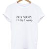 Boy Mama All Day Everyday T-Shirt