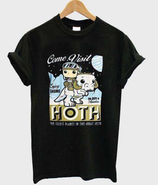 Come Visit HOTH T Shirt