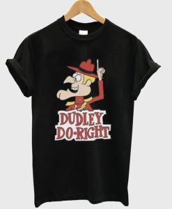 Dudley Do Right T-Shirt