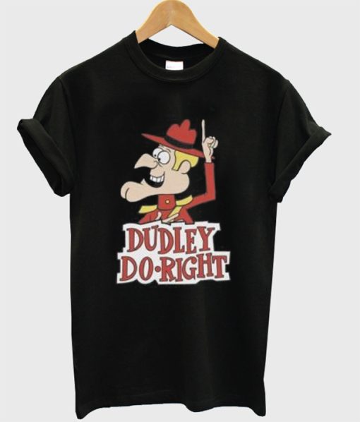 Dudley Do Right T-Shirt