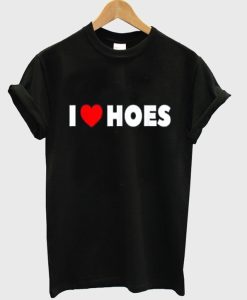 I Heart Hoes T-Shirt