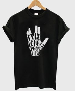 Live Long And Prosper T-Shirt