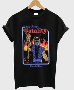 My First Fatality T Shirt