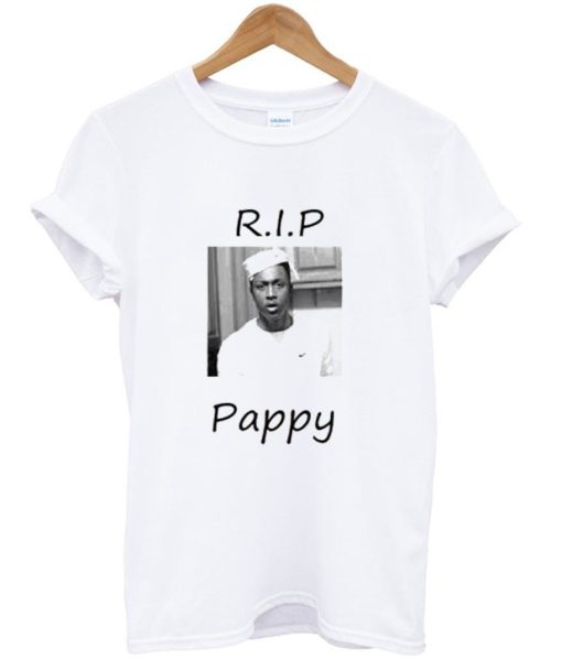 R.I.P Pappy T Shirt