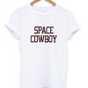 Space cowboy T Shirt