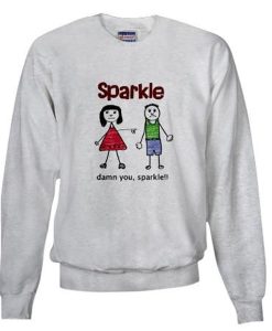 Sparkle Damn You Sweatshirt