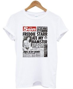 The Sun Freddie Starr Ate My Hamster T-Shirt