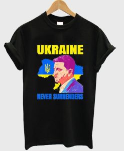 ukraine never surrenders t-shirt