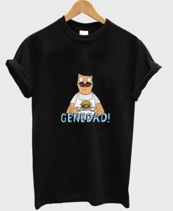 Gene Dad Bobs Burger T Shirt