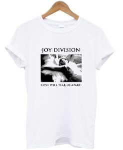 Joy Division Love Will Tear Us Apart T Shirt