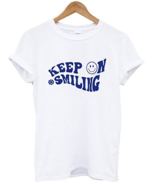 Keep On Smiling t-shirt