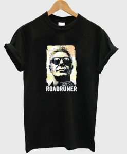 Roadruner Anthony Bourdain T Shirts