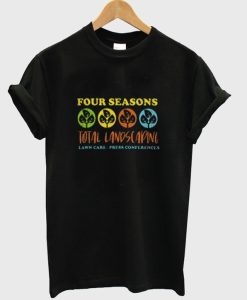 Four Seasons Landscaping Lawn T Shirt