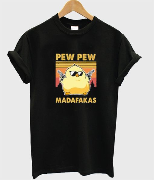 Official Chick Pew Pew Madafakas Shirt