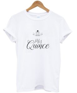 Quinceanera Mis Quince Shirts