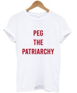 peg the patriarchy t-shirt