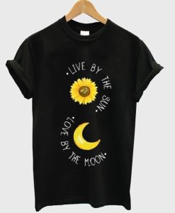 Live By The Sun Love By The Moon T-shirt