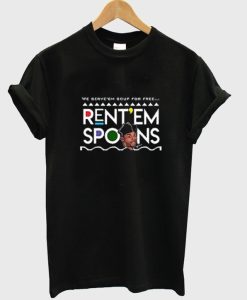 Rent Em Spoons Shirts