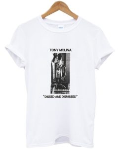 Tony Molina Dissed and Dismissed T Shirt