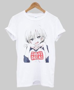 Uzaki Chan Sugoi Dekai T-Shirt