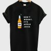 Dont Worry Its Apple Juice T Shirt