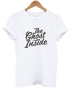 Tall Script the Ghost Inside Shirt