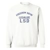 Freedom Now Legalize LSD Sweatshirt