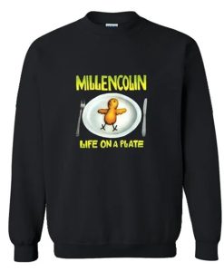 Millencolin Life On A Plate Punk Rock Sweatshirt