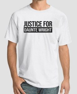 Support Justice for Dante Wright T Shirt