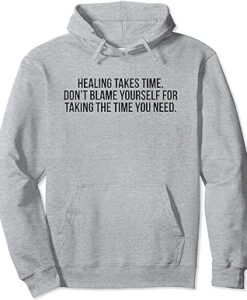 Healing Takes Time Don't Blame Yourself Hoodie thd