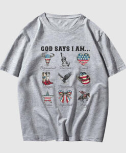 God Says I Am 4th of July T Shirt