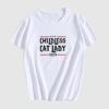 Childless Cat Ladies Vote Kamala T Shirt